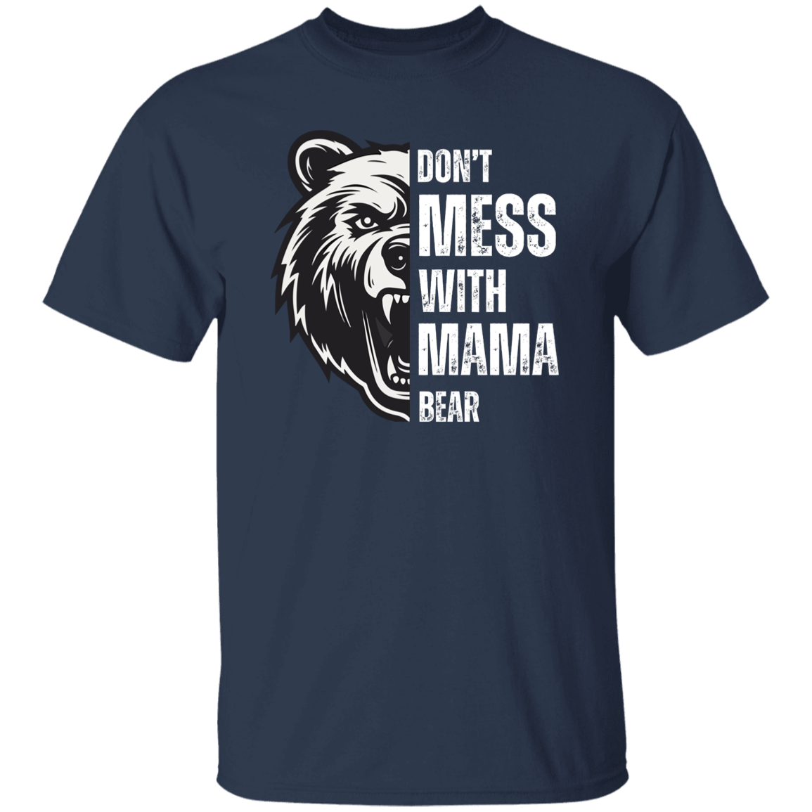 Don't Mess With Mama Bear T-Shirt