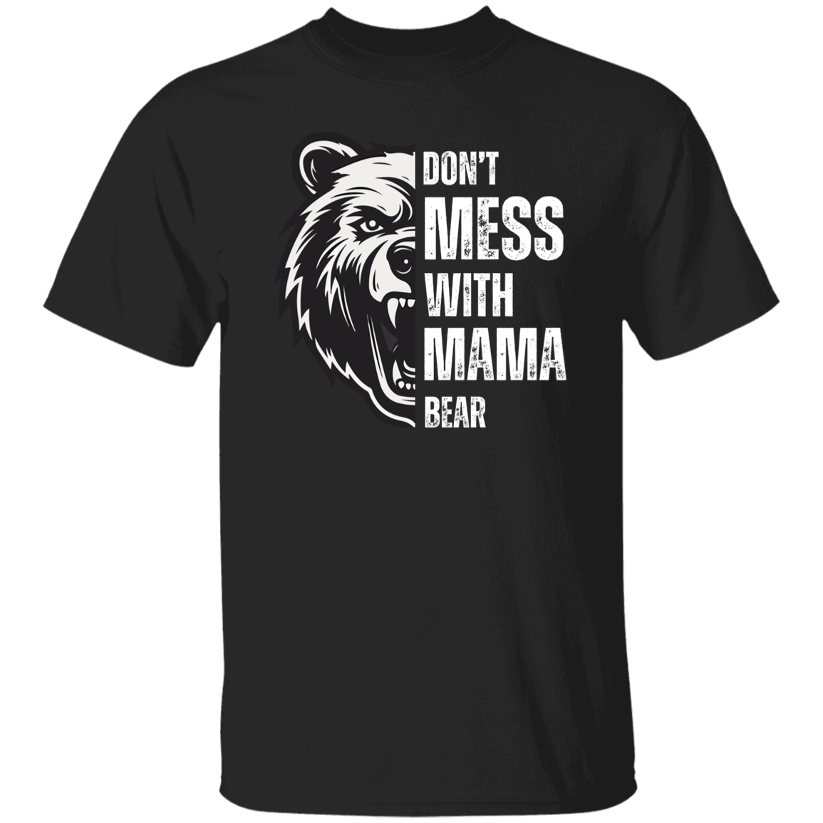 Don't Mess With Mama Bear T-Shirt