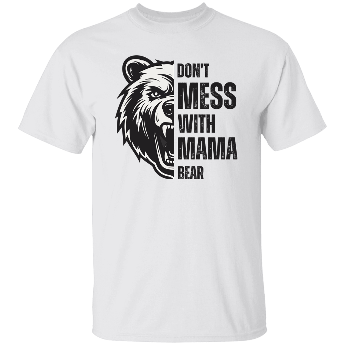 Don't Mess With Mama Bear T-Shirt