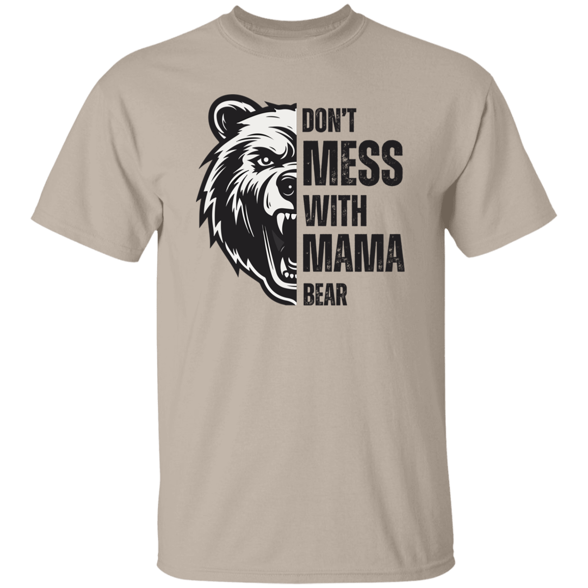 Don't Mess With Mama Bear T-Shirt