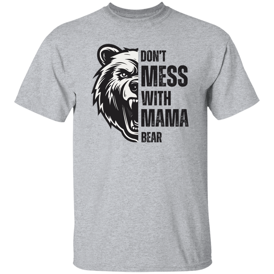 Don't Mess With Mama Bear T-Shirt