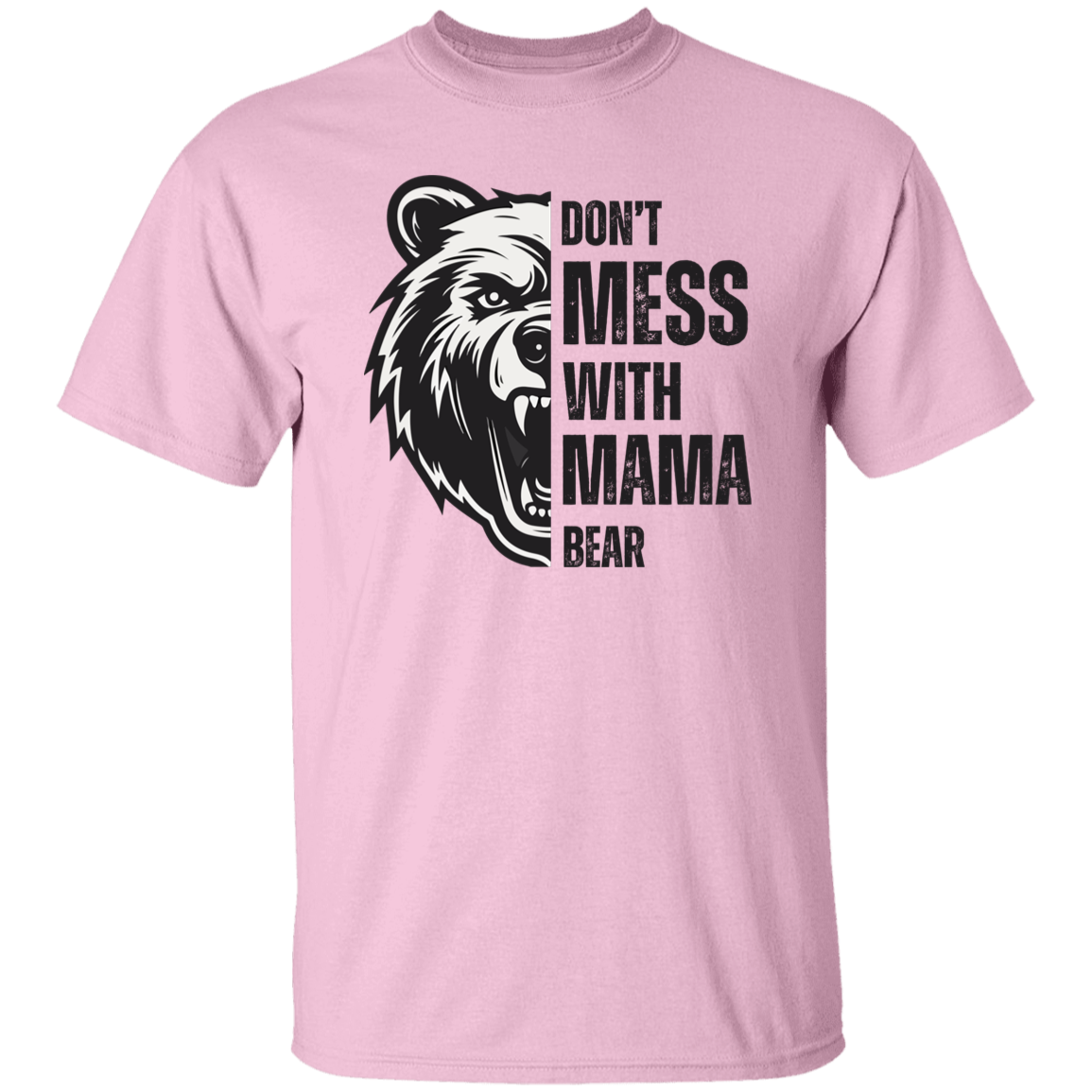 Don't Mess With Mama Bear T-Shirt