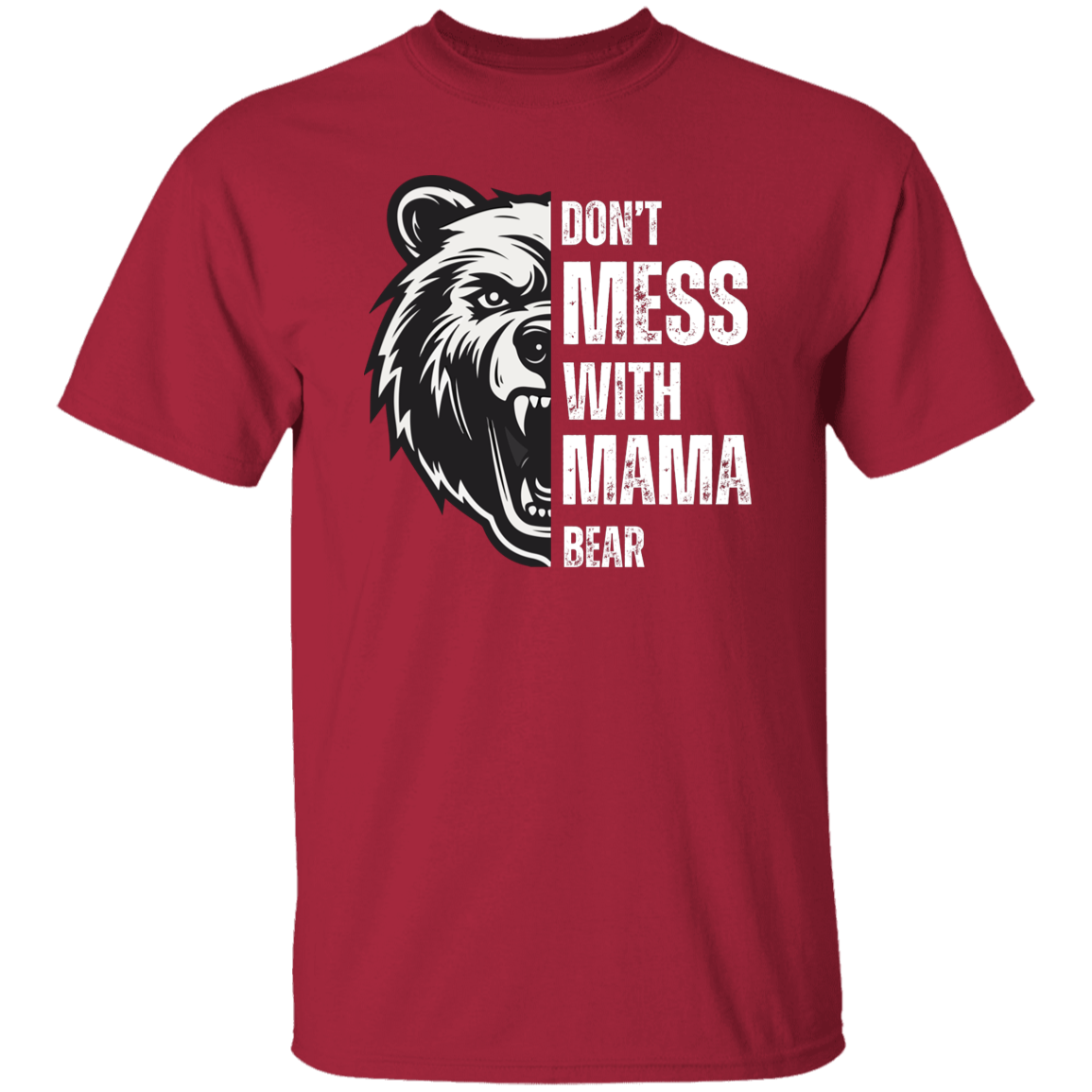 Don't Mess With Mama Bear T-Shirt