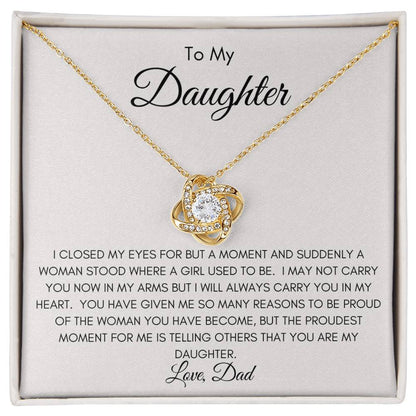 To My Daughter | The Woman You Have Become | Love Knot Necklace | From Dad