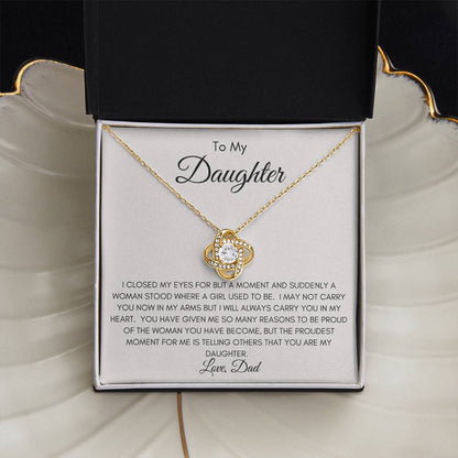 To My Daughter | The Woman You Have Become | Love Knot Necklace | From Dad