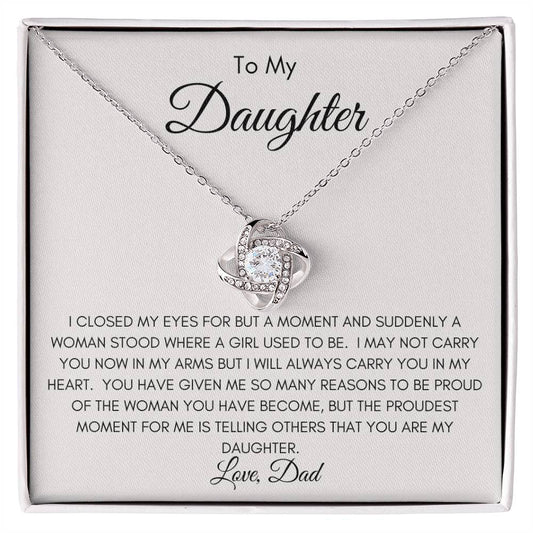 To My Daughter | The Woman You Have Become | Love Knot Necklace | From Dad