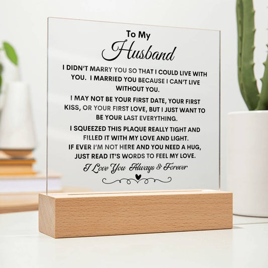 Gift For Husband "I Can't Live Without You" Acrylic Plaque
