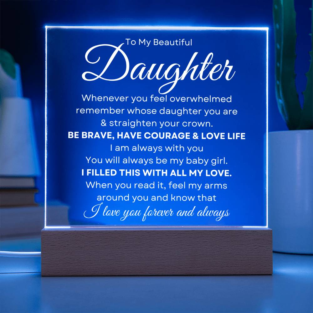 To My Beautiful Daughter | Straighten Your Crown | Acrylic Plaque