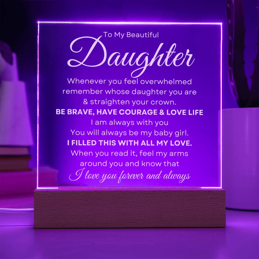 To My Beautiful Daughter | Straighten Your Crown | Acrylic Plaque