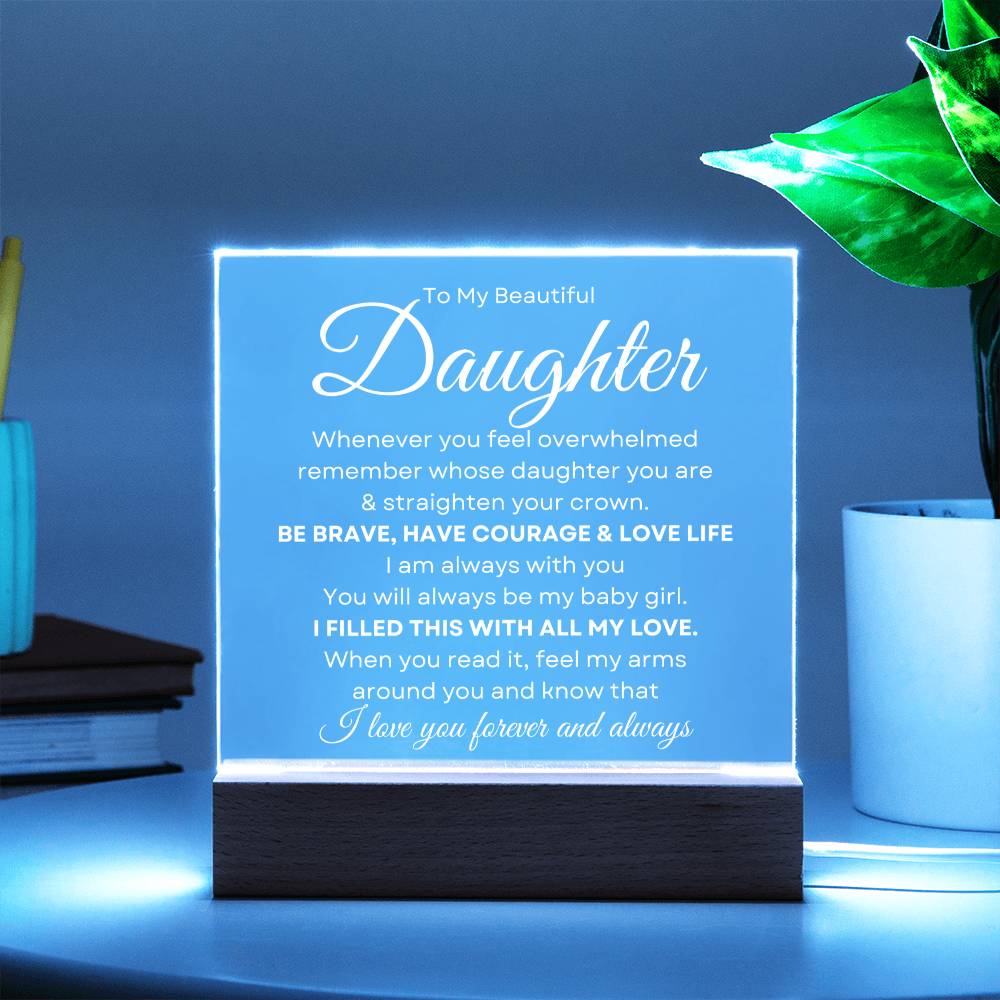 To My Beautiful Daughter | Straighten Your Crown | Acrylic Plaque