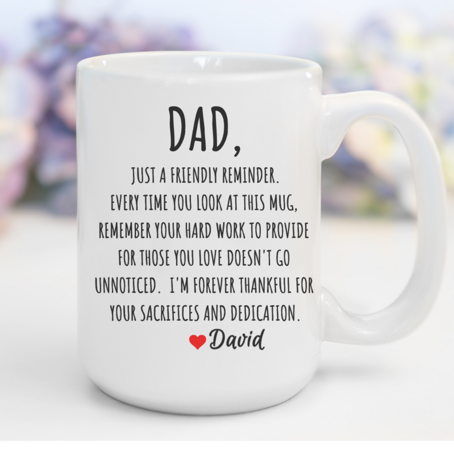 Personalize Dad's Just a Friendly Reminder Mug